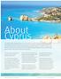 About Cyprus. The island s coastline is shared between long popular beaches, tumbling headlands and hidden coves.