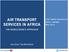 AIR TRANSPORT SERVICES IN AFRICA