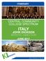 ITINERARY CENTRAL COMMUNITY COLLEGE SPECTRUM ITALY JOHN DICKSON ARTISTIC DIRECTOR JUNE Your World of Music