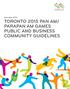 December 2014 TORONTO 2015 PAN AM/ PARAPAN AM GAMES PUBLIC AND BUSINESS COMMUNITY GUIDELINES