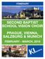 ITINERARY SECOND BAPTIST SCHOOL VISION CHOIR PRAGUE, VIENNA, SALZBURG & MUNICH