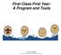 First Class First Year: A Program and Tools