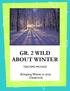 GR. 2 WILD ABOUT WINTER TEACHERS PACKAGE. Bringing Winter to your Classroom