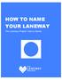 HOW TO NAME YOUR LANEWAY. The Laneway Project: How-to Series