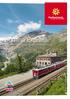 Bernina Express. From snow-capped peaks to palm-tree paradise. mystsnet.com/berninaexpress Version 1, 2018