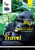 Let sgo Travel. Big5. Uganda s. Chimpanzee Safari. Celebrating 20 Years: Uganda the Pearl of Africa. Mountain Gorilla & Best of Uganda Safaris