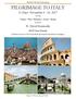 PILGRIMAGE TO ITALY. 11 Days: November 6-16, Fr. David Kosmoski. Venice Pisa Florence Assisi Rome. $3079 from Newark. visiting.