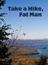 Take a Hike, Fat Man. text and photography by Kevin Davis. 38 Kearsarge Magazine Fall 2013 kearsargemagazine.com