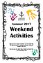 Summer 2017 Weekend Activities Sign up for as many activities as you would like. We look forward to making memories and new friends with you.