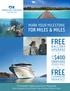 FREE FREE $400 FOR MILES & MILES MARK YOUR MILESTONE BALCONY ONBOARD UPGRADE CHAMPAGNE BREAKFAST ± FOR MINI-SUITES ON SELECTED ITINERARIES