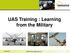 UAS Training : Learning from the Military