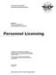 Personnel Licensing. International Standards and Recommended Practices. Annex 1 to the Convention on International Civil Aviation