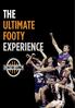 THE ULTIMATE FOOTY EXPERIENCE