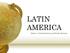 LATIN AMERICA. Mexico, Central America and South America