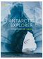 ANTARCTIC EXPLORER. Climate Adventure / ITINERARY