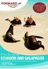 ECUADOR AND GALAPAGOS. A Dave Best Journey ESC ORT ED GROUP JUST 15 P LACES AVAILABLE