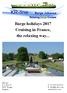Barge holidays 2017 Cruising in France, the relaxing way...