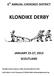 KLONDIKE DERBY. 6 th ANNUAL CHEROKEE DISTRICT JANUARY 25 27, 2013 SCOUTLAND. Klondike Derby Chairman: Mike Dorothy (706)
