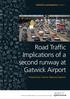 Road Traffic Implications of a second runway at Gatwick Airport. Gatwick in perspective I. Prepared by a Senior Highway Engineer NUMBER 8