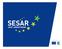 The Single European Sky and SESAR, the European ATM modernisation programme. Patrick Ky, Executive Director 26 May 2010