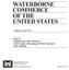 WATERBORNE COMMERCE OF THE UNITED STATES