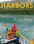 Cruising Alaska: Fishing Bamfield. First Nation Canoe Journey. Salt Spring Marina. Port of Friday Harbor. The Small Ship Experience