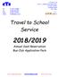 2018/2019. Travel to School Service. cts. Annual Seat Reservation Bus Club Application Pack