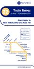 Train times. Manchester to New Mills Central and Rose Hill. 21 May 9 December northernrailway.co.uk. Manchester Piccadilly.