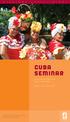 Cuba Seminar. March 16 to 29, a program of the stanford alumni association. An In-Depth People-to-