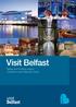 Visit Belfast. Belfast and Northern Ireland Conference and Meetings Guide