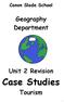 Canon Slade School Geography Department Unit 2 Revision Case Studies Tourism