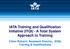 IATA Training and Qualification Initiative (ITQI) - A Total System Approach to Training