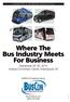 Where The Bus Industry Meets For Business September 28-30, 2015 Indiana Convention Center, Indianapolis, IN