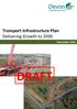 Transport Infrastructure Plan: Delivering Growth to 2030 November Transport Infrastructure Plan Delivering Growth to November 2014 DRAFT