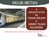 DELHI METRO TRAIN WRAPS & (Authorised Marketing Associate for Advertising through Delhi Metro Trains on Line I, II, III & IV)