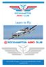 Learn to ROCKHAMPTON AERO CLUB. The ROCKHAMPTON AERO CLUB is one of the oldest flying clubs in Australia - established