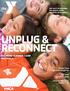 UNPLUG & RECONNECT FILLMORE SUMMER CAMP PAV YMCA. Kiddie Camp Ages 3-Kindergarten. Day Camp 6 years-6th grade. Extreme Teen Camp Grades 7-10