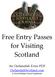 Free Entry Passes for Visiting Scotland. An Outlandish Extra PDF. OutlandishScotland.com A Novel Holiday Travel Guidebook