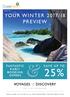 AUGUST 2016 YOUR WINTER 2017/18 PREVIEW SAVE UP TO FA N TA S T I C E A R LY 25% OFFERS THE AWARD-WINNING SMALL SHIP DISCOVERY CRUISE SPECIALISTS