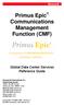Primus Epic Communications Management Function (CMF)