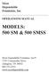 MODELS: 500 SM & 500 SMSS