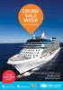 CRUISE SALE WEEK HURRY ONE WEEK ONLY! GREAT SAVINGS. Onboard credits up to AU$725 per stateroom* Beverage packages* 50% Reduced Deposit*