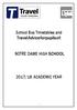 School Bus Timetables and Travel Advice for pupils of: NOTRE DAME HIGH SCHOOL 2017/18 ACADEMIC YEAR