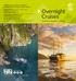Overnight Cruises. For all enquiries and reservations contact a Real Journeys Visitor Centre MILFORD & DOUBTFUL SOUNDS