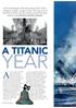 YEAR A TITANIC. As the centenary of the RMS