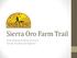 Sierra Oro Farm Trail. Jamie Johansson & Nicole Johansson Farmers, Founders and Organizers