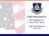 Flight Regulations: CAP Regulation 60-1 FARs Part 61 and 91. Maj Chris Schwartz 30 Jan 16. CAP Flight Regulations 30 Jan 16