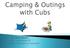 Camping & Outings with Cubs