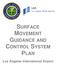 SURFACE MOVEMENT GUIDANCE AND CONTROL SYSTEM PLAN. Los Angeles International Airport