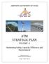 ATM STRATEGIC PLAN VOLUME I. Optimising Safety, Capacity, Efficiency and Environment AIRPORTS AUTHORITY OF INDIA DIRECTORATE OF AIR TRAFFIC MANAGEMENT